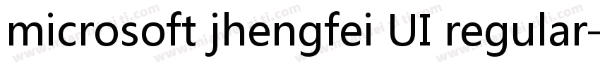 microsoft jhengfei UI regular字体转换